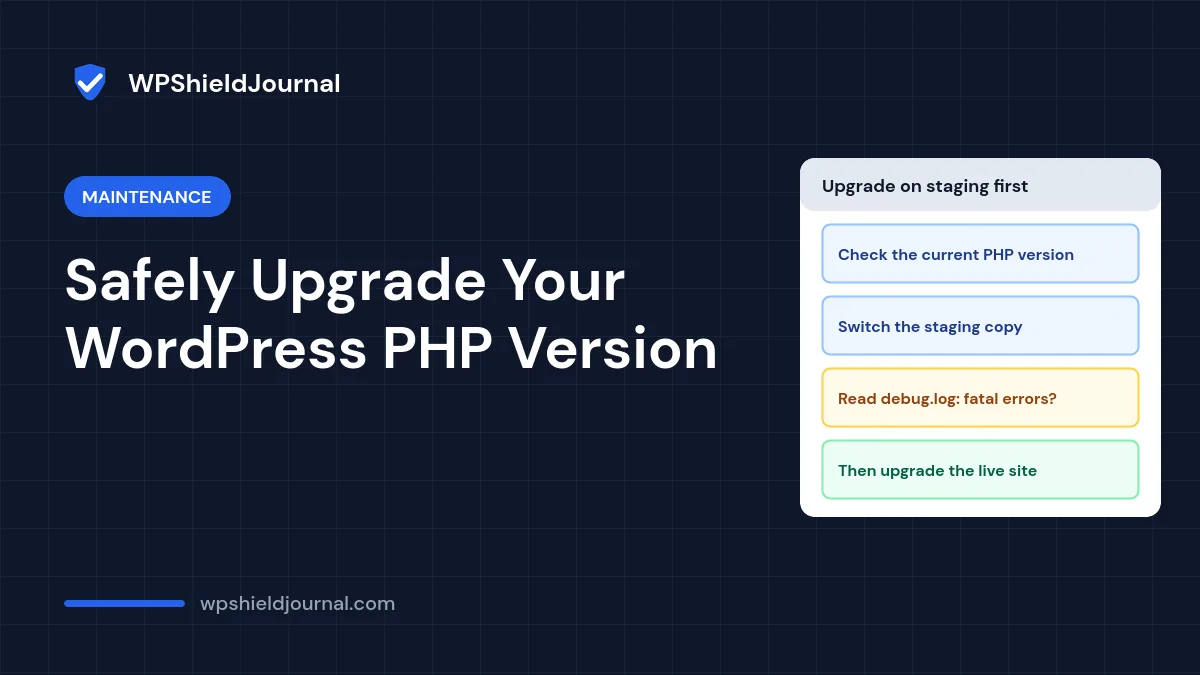 Upgrading the WordPress PHP version safely: test on staging, read the debug log, then upgrade the live site